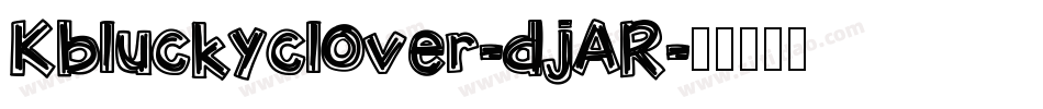 Kbluckyclover-djAR字体转换