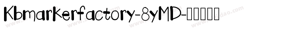 Kbmarkerfactory-8yMD字体转换