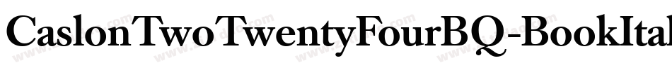 CaslonTwoTwentyFourBQ-BookItalic字体转换