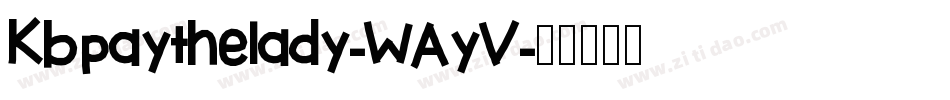 Kbpaythelady-WAyV字体转换