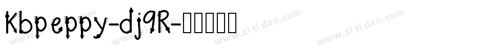 Kbpeppy-dj9R字体转换 Kbpeppy-dj9R字体转换