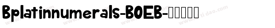 Bplatinnumerals-B0EB字体转换