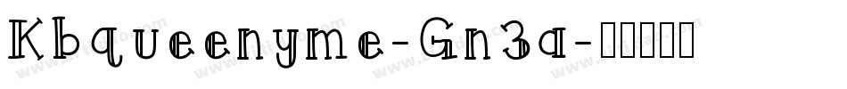 Kbqueenyme-Gn3a字体转换