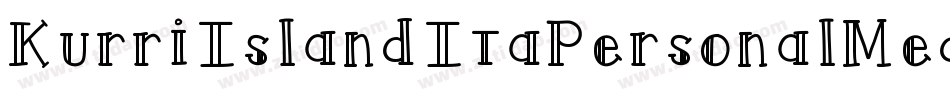 KurriIslandItaPersonalMed-L3AGn字体转换 KurriIslandItaPersonalMed-L3AGn字体转换