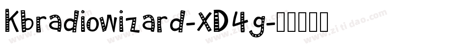 Kbradiowizard-XD4g字体转换 Kbradiowizard-XD4g字体转换