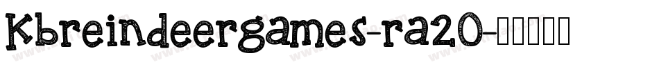 Kbreindeergames-ra2O字体转换 Kbreindeergames-ra2O字体转换