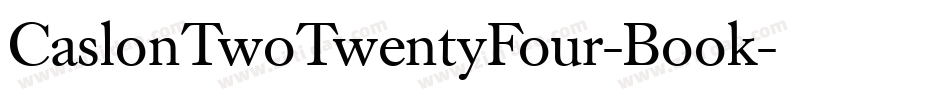 CaslonTwoTwentyFour-Book字体转换