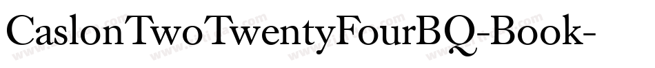 CaslonTwoTwentyFourBQ-Book字体转换