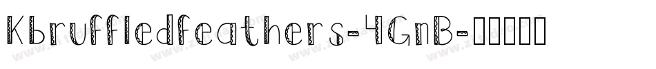 Kbruffledfeathers-4GnB字体转换