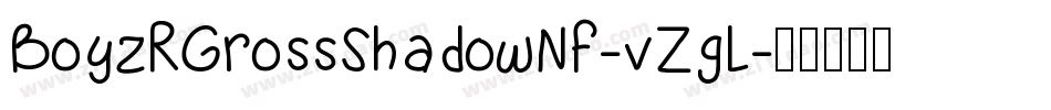 BoyzRGrossShadowNf-vZgL字体转换