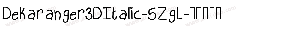 Dekaranger3DItalic-5ZgL字体转换