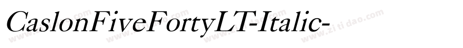 CaslonFiveFortyLT-Italic字体转换