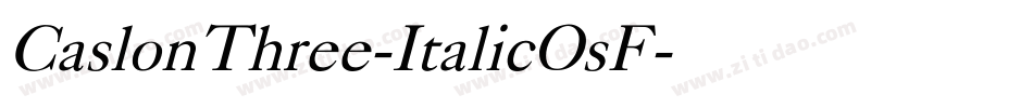 CaslonThree-ItalicOsF字体转换