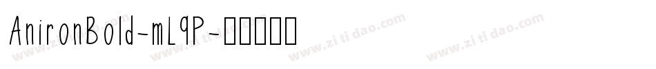 AnironBold-mL9P字体转换 AnironBold-mL9P字体转换