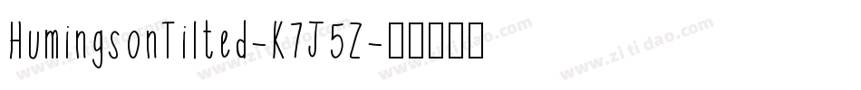 HumingsonTilted-K7J5Z字体转换