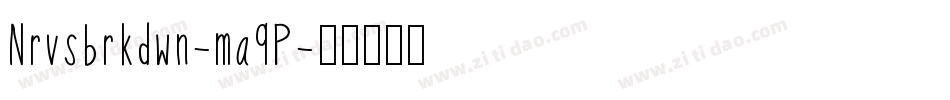 Nrvsbrkdwn-ma9P字体转换