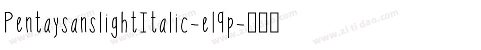 PentaysanslightItalic-el9p字体转换