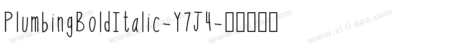 PlumbingBoldItalic-Y7J4字体转换