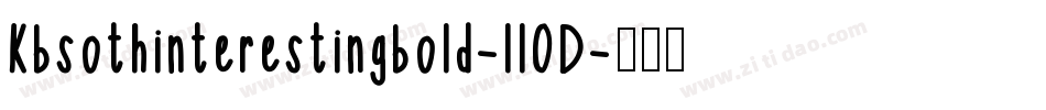Kbsothinterestingbold-llOD字体转换