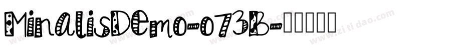 MinalisDemo-o73B字体转换