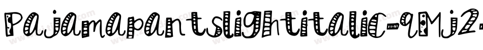 Pajamapantslightitalic-qMj2字体转换