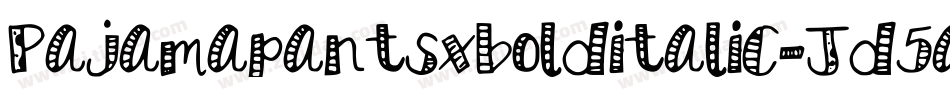 Pajamapantsxbolditalic-Jd5a字体转换