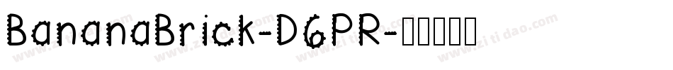 BananaBrick-D6PR字体转换