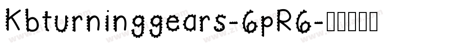Kbturninggears-6pR6字体转换