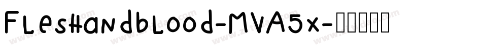 Fleshandblood-MVA5x字体转换