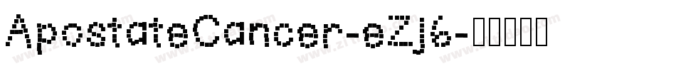 ApostateCancer-eZj6字体转换