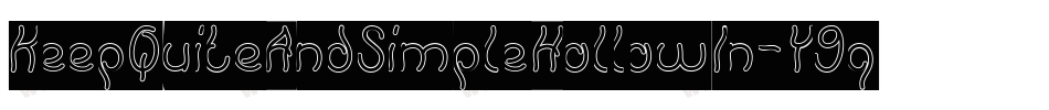 KeepQuiteAndSimpleHollowIn-Y9qa字体转换 KeepQuiteAndSimpleHollowIn-Y9qa字体转换