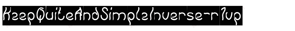 KeepQuiteAndSimpleInverse-r1vp字体转换