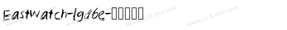 EastWatch-lgd6e字体转换