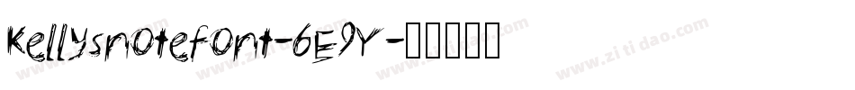 Kellysnotefont-6E9Y字体转换 Kellysnotefont-6E9Y字体转换