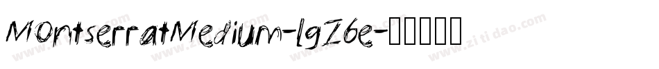 MontserratMedium-lgZ6e字体转换