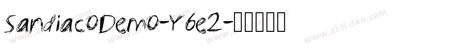SandiacoDemo-Y6e2字体转换 SandiacoDemo-Y6e2字体转换