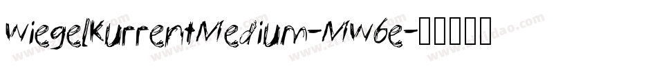 WiegelKurrentMedium-MW6e字体转换