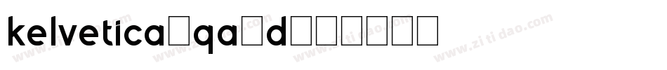 Kelvetica-qA8d字体转换