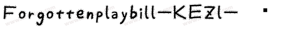 Forgottenplaybill-KEZl字体转换 Forgottenplaybill-KEZl字体转换