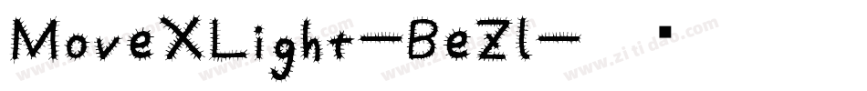 MoveXLight-BeZl字体转换 MoveXLight-BeZl字体转换