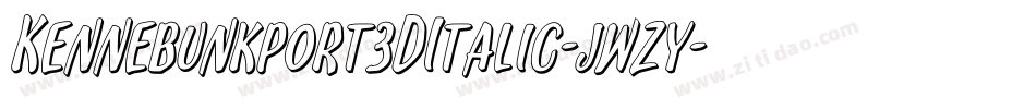 Kennebunkport3DItalic-jwzy字体转换