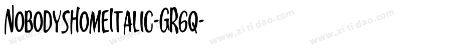 NobodysHomeItalic-GR6q字体转换