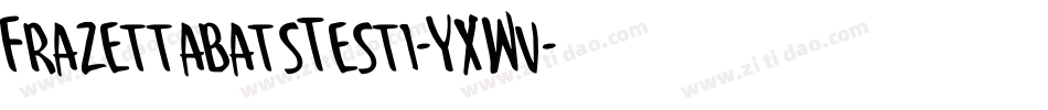 FrazettabatsTest1-YXWv字体转换
