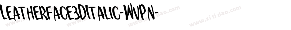 Leatherface3DItalic-WvPn字体转换