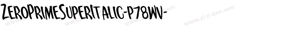 ZeroPrimeSuperItalic-p78wv字体转换