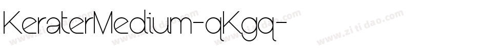 KeraterMedium-qKgq字体转换