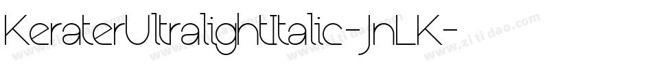 KeraterUltralightItalic-JnLK字体转换