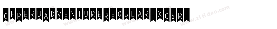 CfPeruAdventureRegular-xO5R字体转换