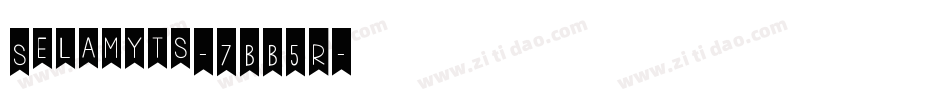 Selamyts-7BB5R字体转换