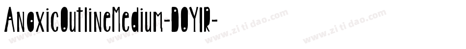 AnoxicOutlineMedium-DOY1R字体转换